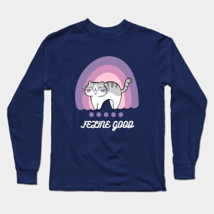 Feline good. Long Sleeve T-Shirt